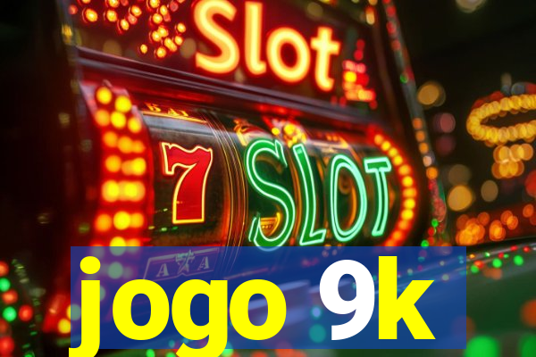 jogo 9k